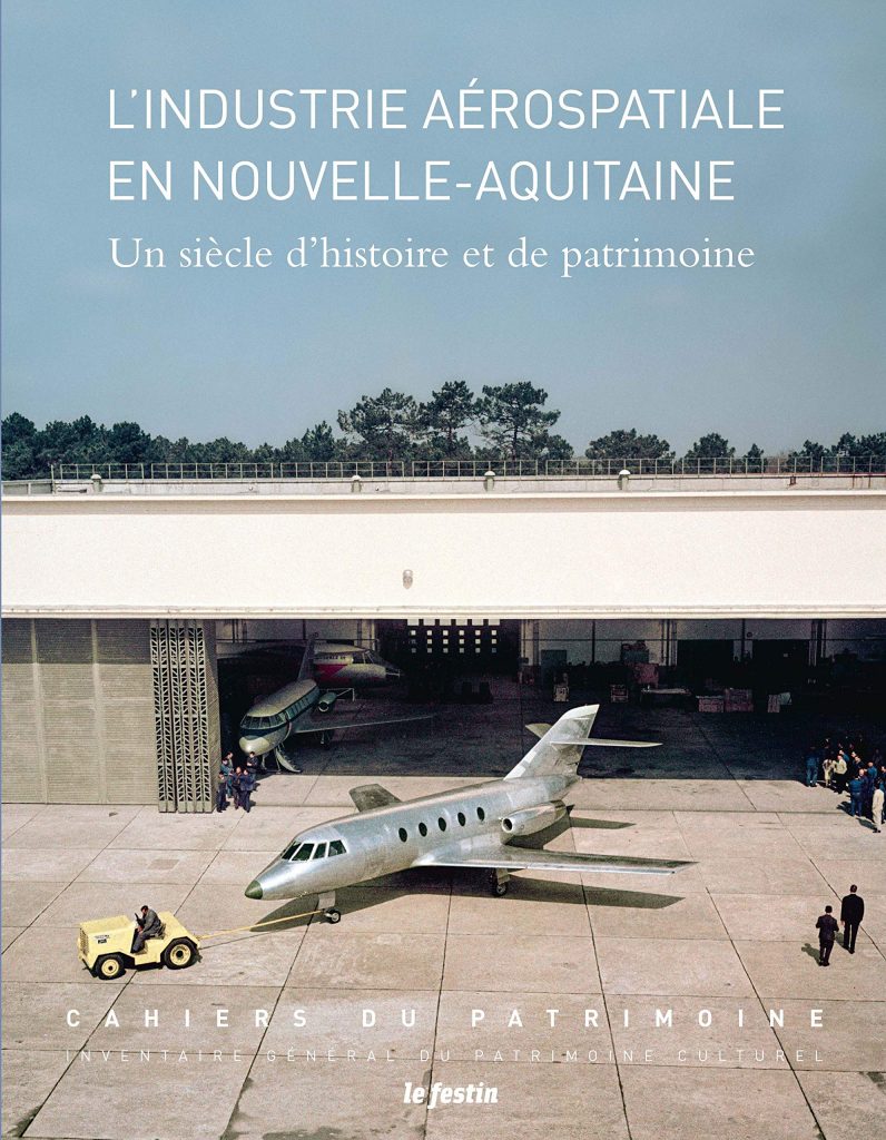 Livre : « L'industrie aérospatiale en région Nouvelle-Aquitaine, un siècle d'histoire et de patrimoine »