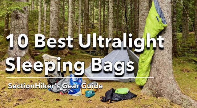 Choisir les meilleurs sacs de couchage ultra-léger pour la randonnée SectionHiker.com