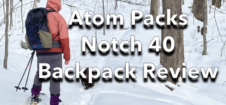 ATOM PACKS NOTCH 40 REVUE DE SACKPACK SectionHiker.com