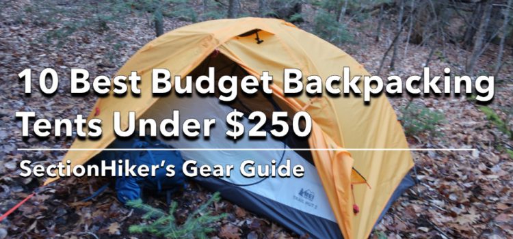 Tentes en randonnée sur un budget: moins de 250 $ SectionHiker.com
