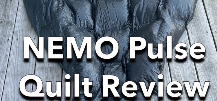 NEMO Pulse Rackpacking Quilt Review et fonctionnalités SectionHiker.com