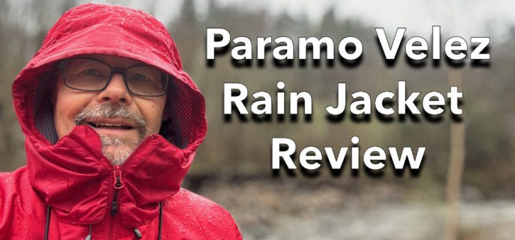Paramo Velez Rain Jacket Review: Caractéristiques et avantages SectionHiker.com