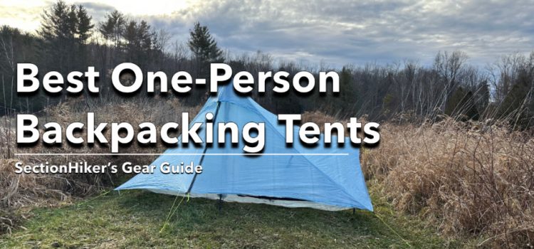 Meilleures tentes de randonnée à une personne – sectionhiker.com SectionHiker.com