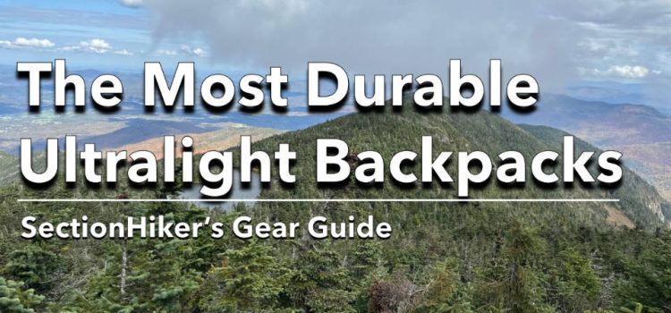 Les sacs à dos ultraliers les plus durables SectionHiker.com